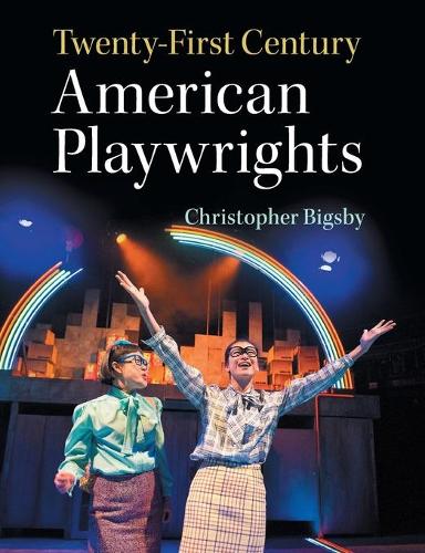 Бумажная книга «Twenty-First Century American Playwrights», автор Кристофер Бигсби - фото №1