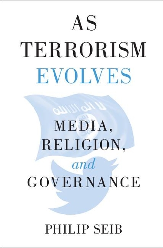 Паперова книга «As Terrorism Evolves: Media, Religion, and Governance», автор Філіп Сейб - фото №1