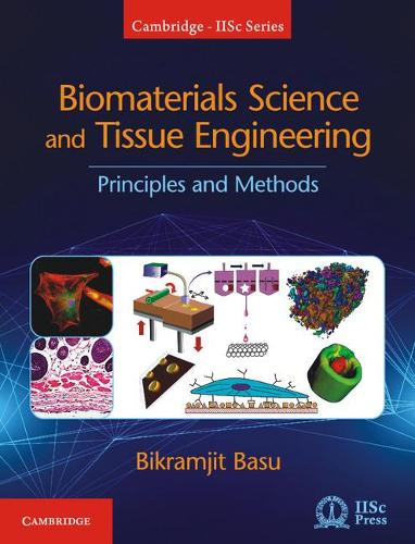 Бумажная книга «Biomaterials Science and Tissue Engineering: Principles and Methods», автор Бикрамджит Басу - фото №1