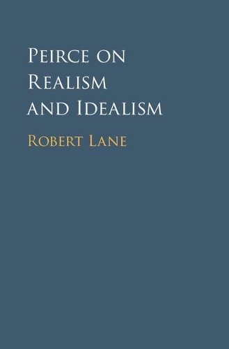 Паперова книга «Peirce on Realism and Idealism», автор Роберт Лейн - фото №1