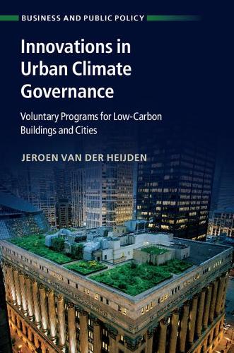 Бумажная книга «Innovations in Urban Climate Governance: Voluntary Programs for Low-Carbon Buildings and Cities», автор Йерун ван дер Хейден - фото №1