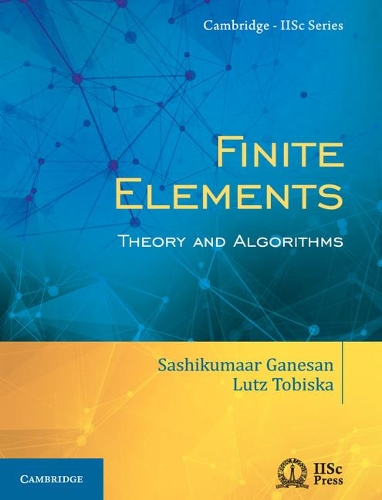 [object Object] «Finite Elements: Theory and Algorithms», авторов Лутц Тобиска, Сашикумаар Ганесан - фото №1