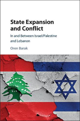 Бумажная книга «State Expansion and Conflict: In and between Israel/Palestine and Lebanon», автор Орен Барак - фото №1