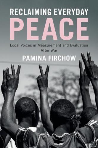 Бумажная книга «Reclaiming Everyday Peace: Local Voices in Measurement and Evaluation After War», автор Памина Фирчоу - фото №1