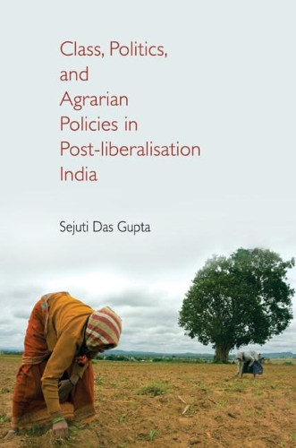 Паперова книга «Class, Politics, and Agrarian Policies in Post-liberalisation India», автор Седжуті Дас Гупта - фото №1