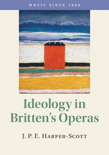 Бумажная книга «Ideology in Britten's Operas», автор Дж. П. Э. Харпер-Скотт - фото №1