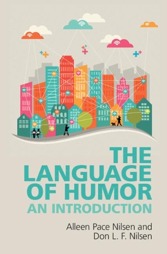 [object Object] «The Language of Humor: An Introduction», авторів Аллін Пейс Нільсен, Дон Л. Ф. Нільсен - фото №1