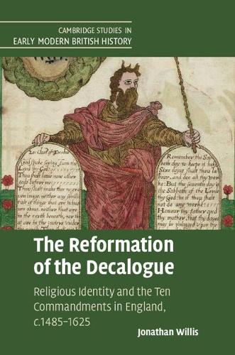 Бумажная книга «The Reformation of the Decalogue: Religious Identity and the Ten Commandments in England, c.1485–1625», автор Джонатан Уиллис - фото №1