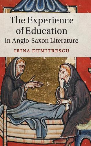 Паперова книга «The Experience of Education in Anglo-Saxon Literature», автор Ірина Думітреску - фото №1
