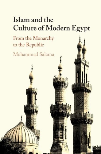 Бумажная книга «Islam and the Culture of Modern Egypt: From the Monarchy to the Republic», автор Мохаммад Салама - фото №1