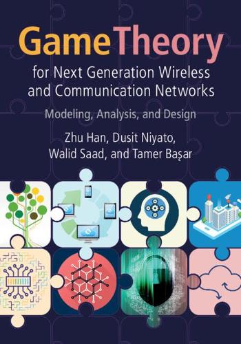 [object Object] «Game Theory for Next Generation Wireless and Communication Networks: Modeling, Analysis, and Design», авторів Дусіт Ніято, Валід Саад, Чжу Хань - фото №1