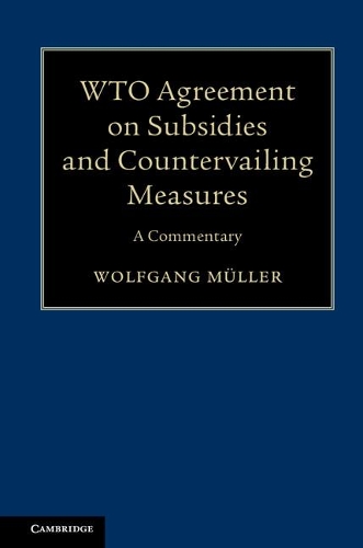 Паперова книга «WTO Agreement on Subsidies and Countervailing Measures: A Commentary», автор Вольфганг Мюллер - фото №1