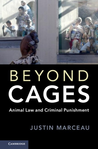 Бумажная книга «Beyond Cages: Animal Law and Criminal Punishment», автор Джастин Марсо - фото №1