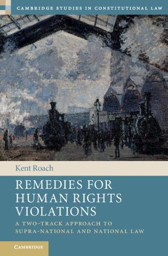 Бумажная книга «Remedies for Human Rights Violations: A Two-Track Approach to Supra-national and National Law», автор Кент Роуч - фото №1