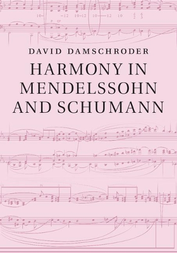 Паперова книга «Harmony in Mendelssohn and Schumann», автор Девід Дамшродер - фото №1