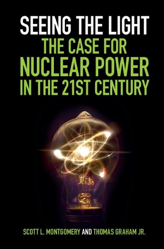 Паперова книга «Seeing the Light: The Case for Nuclear Power in the 21st Century», автор Скотт Л. Монтгомері - фото №1