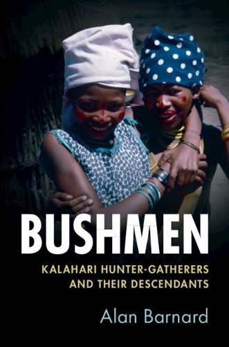 Бумажная книга «Bushmen: Kalahari Hunter-Gatherers and their Descendants», автор Алан Барнард - фото №1