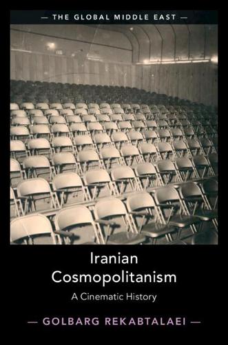 Паперова книга «Iranian Cosmopolitanism: A Cinematic History», автор Гольбарг Рекабталаї - фото №1