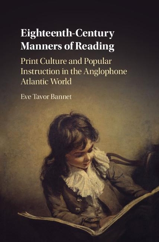 Бумажная книга «Eighteenth-Century Manners of Reading: Print Culture and Popular Instruction in the Anglophone Atlantic World», автор Ева Тавор Баннет - фото №1