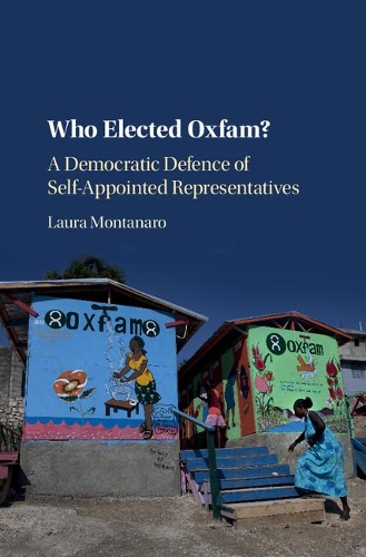 Бумажная книга «Who Elected Oxfam?: A Democratic Defense of Self-Appointed Representatives», автор Лаура Монтанаро - фото №1