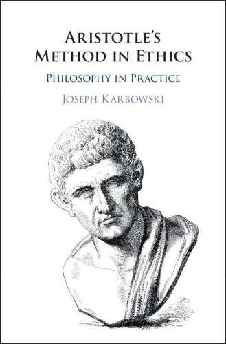 Паперова книга «Aristotle's Method in Ethics: Philosophy in Practice», автор Джозеф Карбовські - фото №1