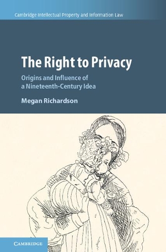 Бумажная книга «The Right to Privacy: Origins and Influence of a Nineteenth-Century Idea», автор Меган Ричардсон - фото №1