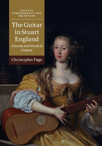 Бумажная книга «The Guitar in Stuart England: A Social and Musical History», автор Кристофер Пейдж - фото №1