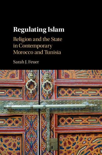 Бумажная книга «Regulating Islam: Religion and the State in Contemporary Morocco and Tunisia», автор Сара Дж. Фойер - фото №1