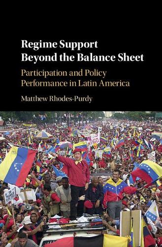 Паперова книга «Regime Support Beyond the Balance Sheet: Participation and Policy Performance in Latin America», автор Метью Родс-Перді - фото №1