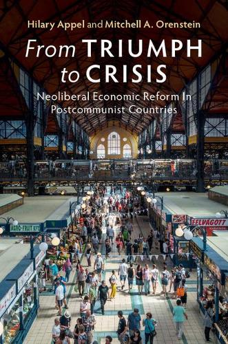 Паперова книга «From Triumph to Crisis: Neoliberal Economic Reform in Postcommunist Countries», авторів Хіларі Аппель, Мітчелл А. Оренштейн - фото №1