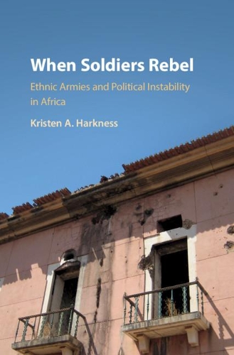 Бумажная книга «When Soldiers Rebel: Ethnic Armies and Political Instability in Africa», автор Кристен А. Харкнесс - фото №1