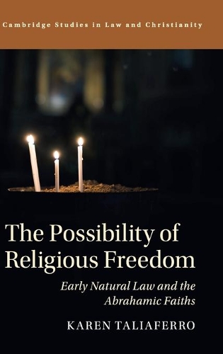 Бумажная книга «The Possibility of Religious Freedom: Early Natural Law and the Abrahamic Faiths», автор Карен Талиаферро - фото №1