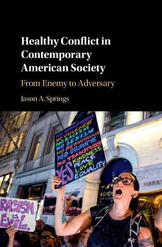 Бумажная книга «Healthy Conflict in Contemporary American Society: From Enemy to Adversary», автор Джейсон А. Спрингс - фото №1