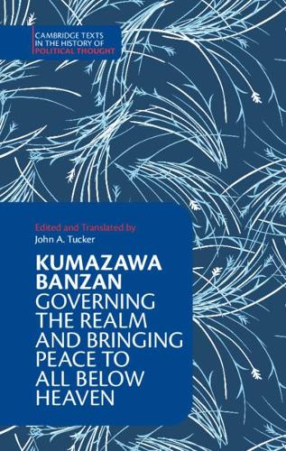 Бумажная книга «Kumazawa Banzan: Governing the Realm and Bringing Peace to All below Heaven», автор Кумазава Банзан - фото №1