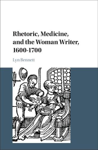 Бумажная книга «Rhetoric, Medicine, and the Woman Writer, 1600–1700», автор Лин Беннетт - фото №1