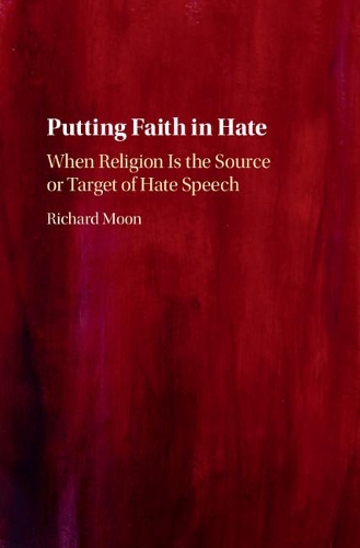 Бумажная книга «Putting Faith in Hate: When Religion Is the Source or Target of Hate Speech», автор Ричард Мун - фото №1