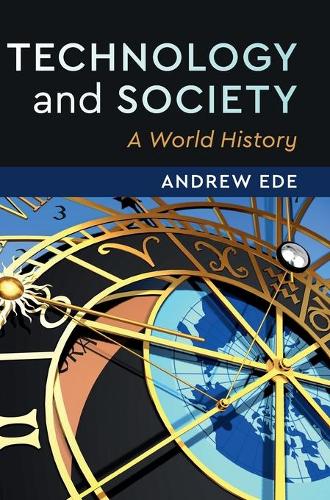 Паперова книга «Technology and Society: A World History», автор Ендрю Еде - фото №1