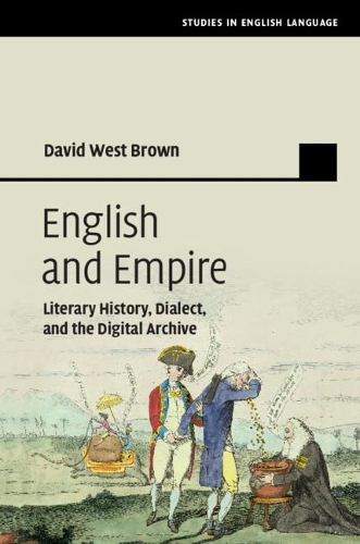 Бумажная книга «English and Empire: Literary History, Dialect, and the Digital Archive», автор Дэвид Уэст Браун - фото №1
