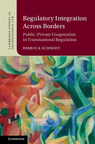 Бумажная книга «Regulatory Integration Across Borders: Public–Private Cooperation in Transnational Regulation», автор Ребекка Шмидт - фото №1