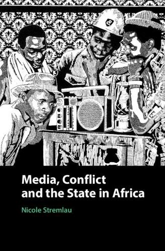 Бумажная книга «Media, Conflict, and the State in Africa», автор Николь Стремлау - фото №1