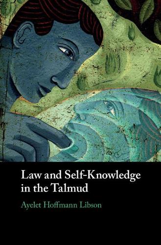 Бумажная книга «Law and Self-Knowledge in the Talmud», автор Айелет Хоффманн Либсон - фото №1
