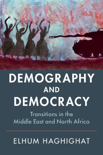 Паперова книга «Demography and Democracy: Transitions in the Middle East and North Africa», автор Ельхам Хагіхат - фото №1