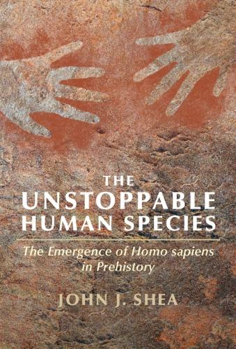 Бумажная книга «The Unstoppable Human Species: The Emergence of Homo Sapiens in Prehistory», автор Джон Дж. Ши - фото №1
