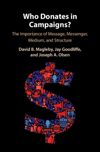 Бумажная книга «Who Donates in Campaigns?: The Importance of Message, Messenger, Medium, and Structure», авторов Дэвид Б. Маглби, Джозеф А. Ольсен - фото №1