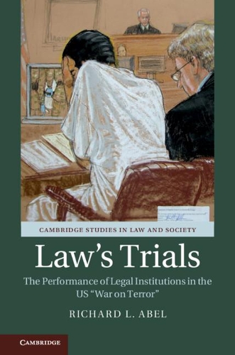 Бумажная книга «Law's Trials: The Performance of Legal Institutions in the US 'War on Terror'», автор Ричард Л. Абель - фото №1