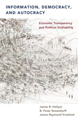 Паперова книга «Information, Democracy, and Autocracy: Economic Transparency and Political (In)Stability», авторів Б. Пітер Розендорф, Джеймс Р. Голліер - фото №1