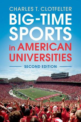 Паперова книга «Big-Time Sports in American Universities», автор Чарльз Т. Клотфелтер - фото №1