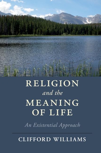 Бумажная книга «Religion and the Meaning of Life: An Existential Approach», автор Клиффорд Уильямс - фото №1