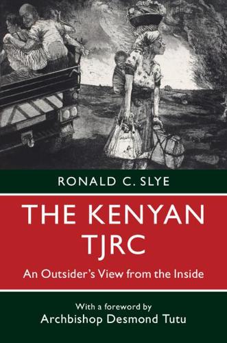 Паперова книга «The Kenyan TJRC: An Outsider's View from the Inside», автор Рональд К. Слай - фото №1
