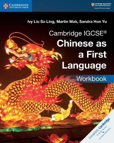 [object Object] «Cambridge IGCSE® Chinese as a First Language Workbook», авторов Айви Лю Со Линг, Мартин Мак, Сандра Хон Ю - фото №1